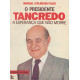 O Presidente Tancredo, a Esperança Que Não Morre